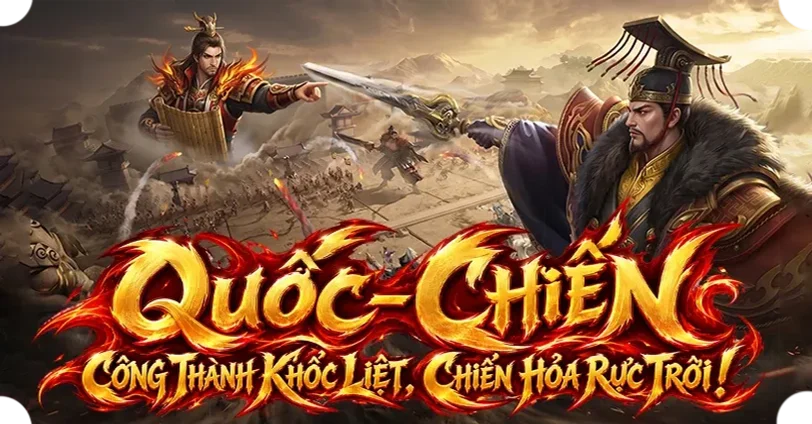 Quốc Chiến - Công Thành Khốc Liệt, Chiến Hỏa Rực Trời