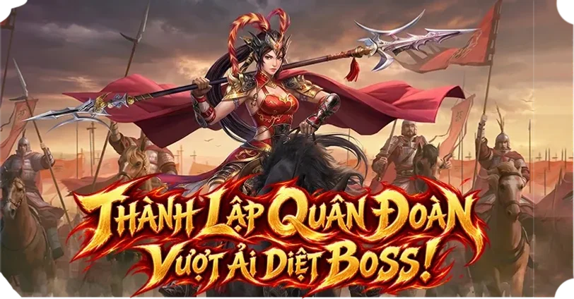 Thành Lập Quân Đoàn - Vượt Ải Diệt Boss