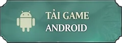 Tải game Android