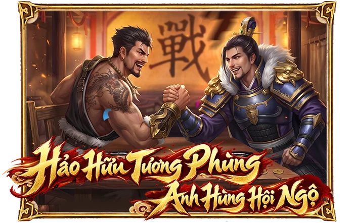 Hảo Hữu Tương Phùng - Anh Hùng Hội Ngộ
